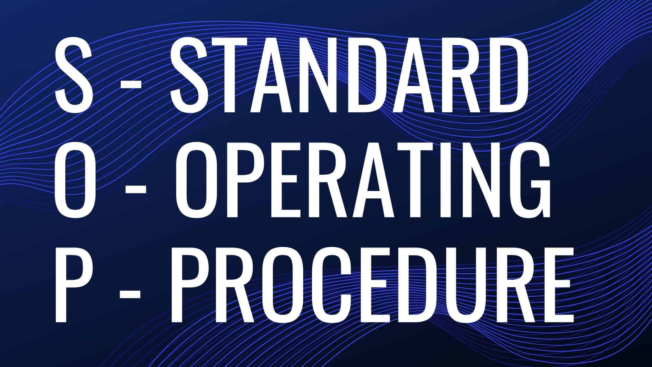 What is Standard Operating Procedure (SOP)?