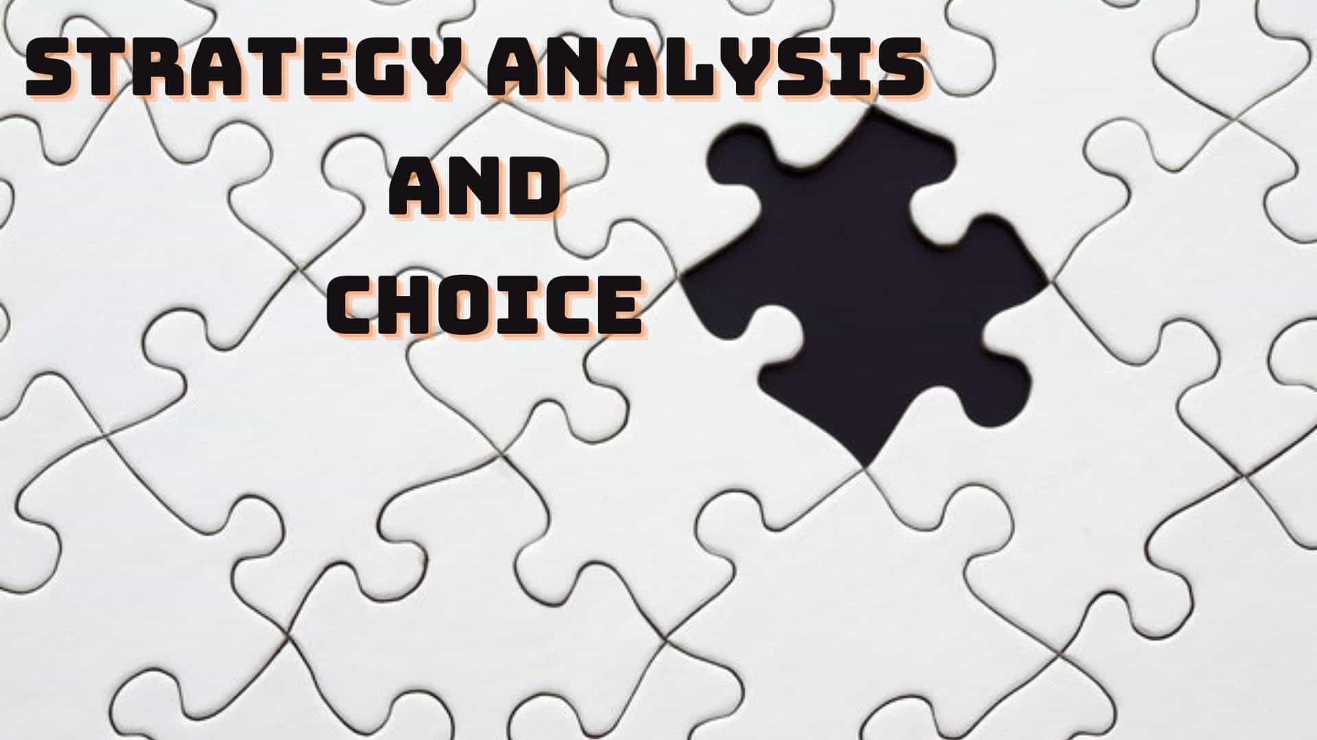 Strategic Analysis and Choices