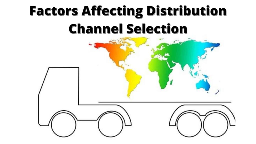 Factors Affecting Distribution Channel Selection - Supply Chain India Jobs